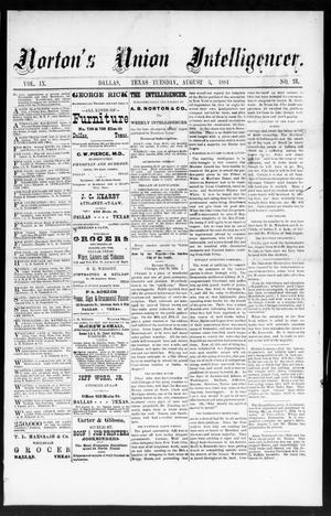 Primary view of object titled 'Norton's Union Intelligencer. (Dallas, Tex.), Vol. 9, No. 73, Ed. 1 Tuesday, August 5, 1884'.