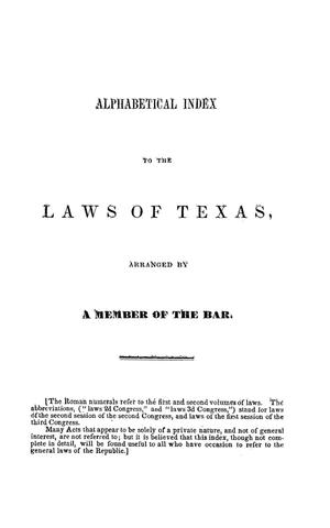 Primary view of Alphabetical Index to the Laws of Texas, arranged by a  Member of the Bar.
