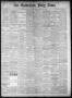 Newspaper: The Galveston Daily News. (Galveston, Tex.), Vol. 40, No. 77, Ed. 1 T…