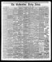 Newspaper: The Galveston Daily News. (Galveston, Tex.), Vol. 37, No. 76, Ed. 1 T…