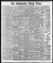 Newspaper: The Galveston Daily News. (Galveston, Tex.), Vol. 37, No. 95, Ed. 1 F…