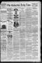 Newspaper: The Galveston Daily News. (Galveston, Tex.), Vol. 43, No. 345, Ed. 1 …