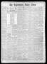 Newspaper: The Galveston Daily News. (Galveston, Tex.), Vol. 39, No. 18, Ed. 1 T…
