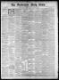 Newspaper: The Galveston Daily News. (Galveston, Tex.), Vol. 40, No. 8, Ed. 1 Fr…