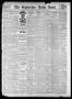 Newspaper: The Galveston Daily News. (Galveston, Tex.), Vol. 42, No. 305, Ed. 1 …
