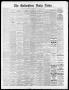 Newspaper: The Galveston Daily News. (Galveston, Tex.), Vol. 37, No. 210, Ed. 1 …