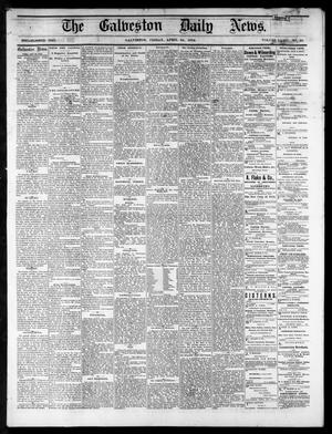 Primary view of object titled 'The Galveston Daily News. (Galveston, Tex.), Vol. 34, No. 93, Ed. 1 Friday, April 24, 1874'.