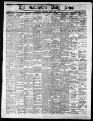 Primary view of object titled 'The Galveston Daily News. (Galveston, Tex.), Vol. 34, No. 73, Ed. 1 Wednesday, April 1, 1874'.