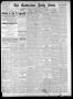 Newspaper: The Galveston Daily News. (Galveston, Tex.), Vol. 42, No. 88, Ed. 1 M…