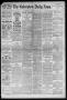 Newspaper: The Galveston Daily News. (Galveston, Tex.), Vol. 43, No. 71, Ed. 1 M…