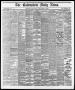 Thumbnail image of item number 1 in: 'The Galveston Daily News. (Galveston, Tex.), Vol. 37, No. 97, Ed. 1 Sunday, July 14, 1878'.