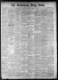 Primary view of The Galveston Daily News. (Galveston, Tex.), Vol. 40, No. 43, Ed. 1 Thursday, May 12, 1881