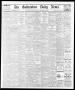 Newspaper: The Galveston Daily News. (Galveston, Tex.), Vol. 35, No. 25, Ed. 1 F…