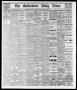 Newspaper: The Galveston Daily News. (Galveston, Tex.), Vol. 35, No. 246, Ed. 1 …