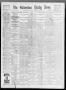 Newspaper: The Galveston Daily News. (Galveston, Tex.), Vol. 55, No. 272, Ed. 1 …