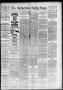 Newspaper: The Galveston Daily News. (Galveston, Tex.), Vol. 46, No. 321, Ed. 1 …