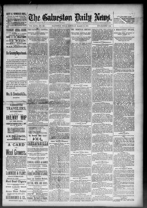 Primary view of The Galveston Daily News. (Galveston, Tex.), Vol. 47, No. 323, Ed. 1 Saturday, March 16, 1889