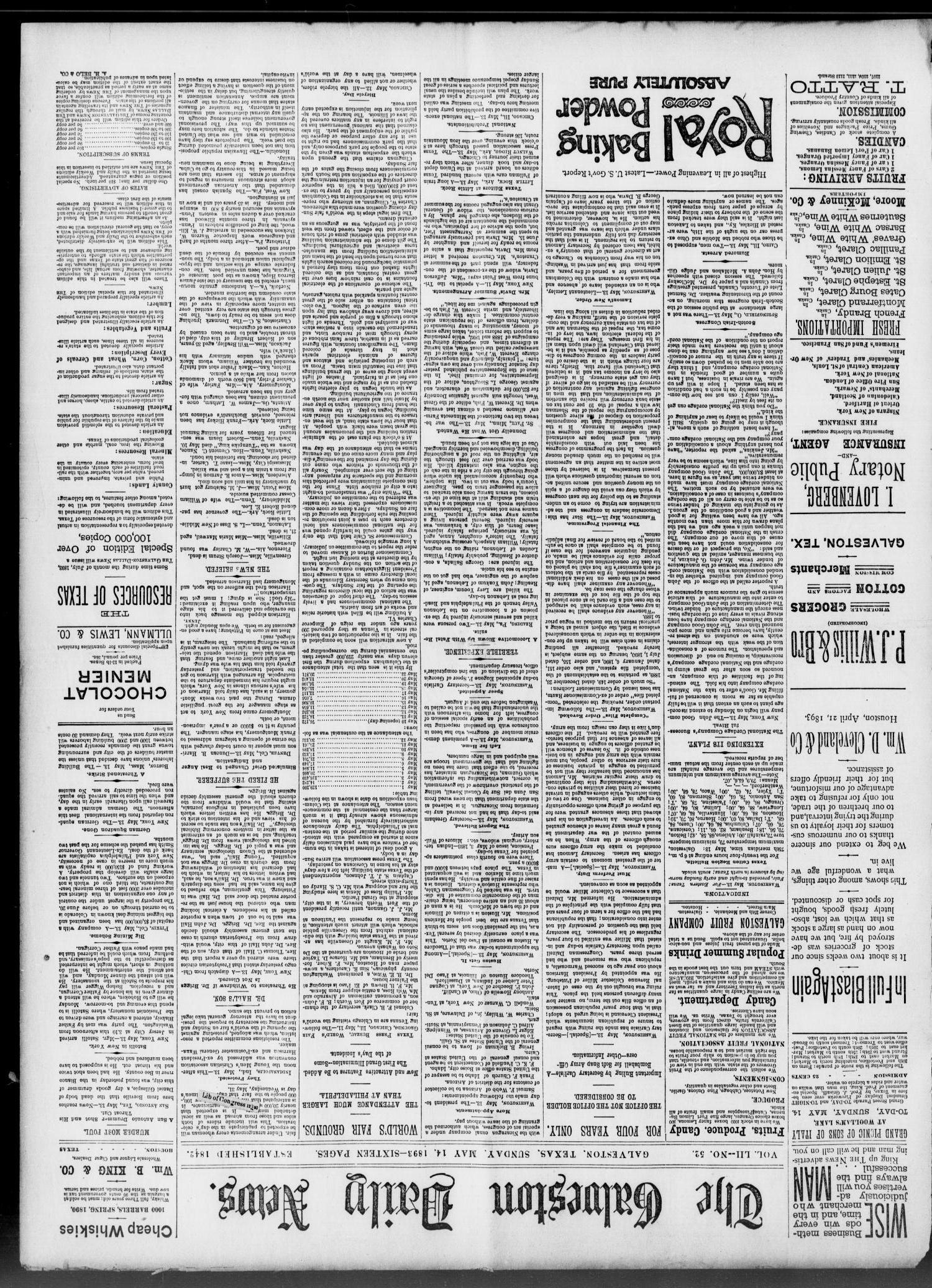 The Galveston Daily News. (Galveston, Tex.), Vol. 52, No. 52, Ed. 1 Sunday, May 14, 1893
                                                
                                                    [Sequence #]: 1 of 16
                                                