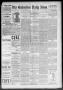Newspaper: The Galveston Daily News. (Galveston, Tex.), Vol. 48, No. 234, Ed. 1 …