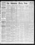 Newspaper: The Galveston Daily News. (Galveston, Tex.), Vol. 50, No. 217, Ed. 1 …
