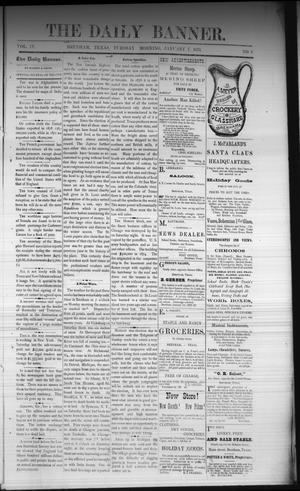 Primary view of The Daily Banner. (Brenham, Tex.), Vol. 4, No. 6, Ed. 1 Tuesday, January 7, 1879