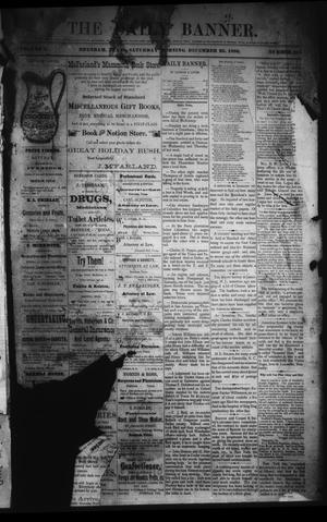 Primary view of object titled 'The Daily Banner. (Brenham, Tex.), Vol. 5, No. 314, Ed. 1 Saturday, December 25, 1880'.