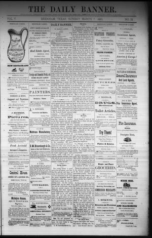 Primary view of object titled 'The Daily Banner. (Brenham, Tex.), Vol. 5, No. 58, Ed. 1 Sunday, March 7, 1880'.