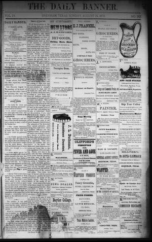 Primary view of object titled 'The Daily Banner. (Brenham, Tex.), Vol. 4, No. 202, Ed. 1 Sunday, August 24, 1879'.