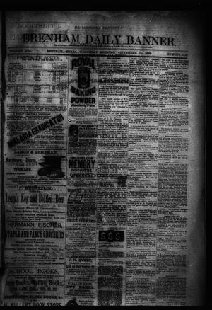 Primary view of object titled 'Brenham Daily Banner. (Brenham, Tex.), Vol. 13, No. 213, Ed. 1 Wednesday, September 12, 1888'.