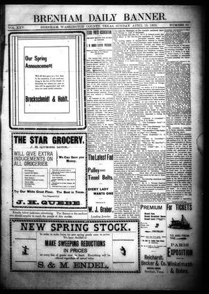 Primary view of object titled 'Brenham Daily Banner. (Brenham, Tex.), Vol. 25, No. 90, Ed. 1 Sunday, April 15, 1900'.