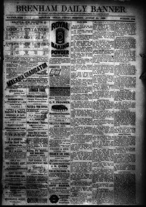 Primary view of Brenham Daily Banner. (Brenham, Tex.), Vol. 13, No. 185, Ed. 1 Friday, August 10, 1888