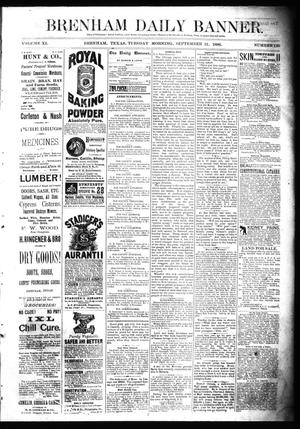 Primary view of object titled 'Brenham Daily Banner. (Brenham, Tex.), Vol. 11, No. 126, Ed. 1 Tuesday, September 21, 1886'.