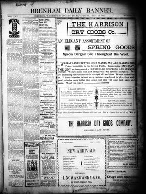 Primary view of object titled 'Brenham Daily Banner. (Brenham, Tex.), Vol. 22, No. 88, Ed. 1 Tuesday, April 13, 1897'.