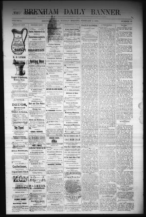 Primary view of object titled 'Brenham Daily Banner. (Brenham, Tex.), Vol. 6, No. 27, Ed. 1 Tuesday, February 1, 1881'.