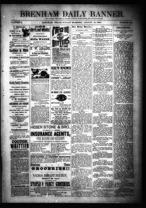Primary view of object titled 'Brenham Daily Banner. (Brenham, Tex.), Vol. 10, No. 196, Ed. 1 Sunday, August 16, 1885'.