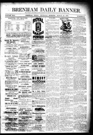 Primary view of object titled 'Brenham Daily Banner. (Brenham, Tex.), Vol. 13, No. 67, Ed. 1 Thursday, March 22, 1888'.
