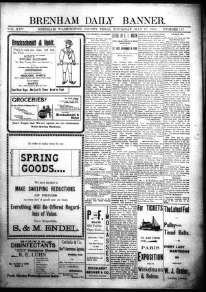 Primary view of object titled 'Brenham Daily Banner. (Brenham, Tex.), Vol. 25, No. 117, Ed. 1 Thursday, May 17, 1900'.