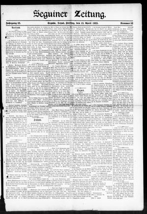 Primary view of Seguiner Zeitung. (Seguin, Tex.), Vol. 32, No. 32, Ed. 1 Friday, April 13, 1923