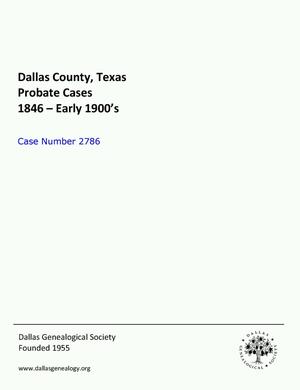 Primary view of object titled 'Dallas County Probate Case 2786: Crossman, Nancy Jane (Deceased)'.
