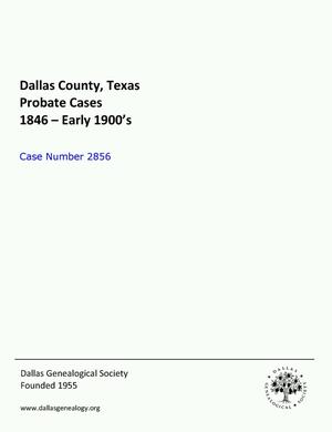 Primary view of object titled 'Dallas County Probate Case 2856: Bishop, Fred P. (Deceased)'.