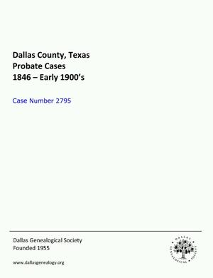 Primary view of object titled 'Dallas County Probate Case 2795: Yates, Milla (Deceased)'.