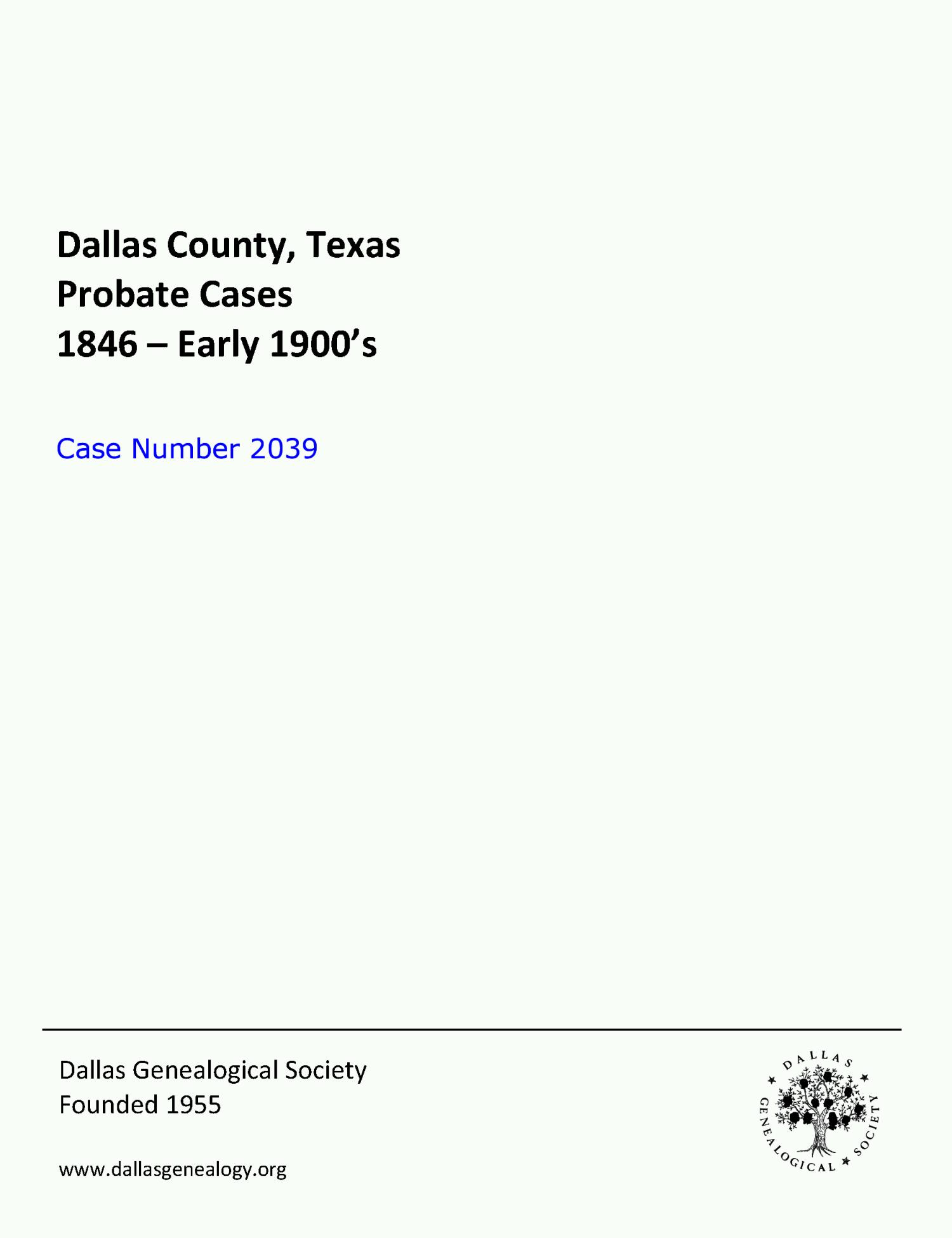 Dallas County Probate Case 2039: Bullock, Dora L. (Minor)
                                                
                                                    [Sequence #]: 1 of 83
                                                