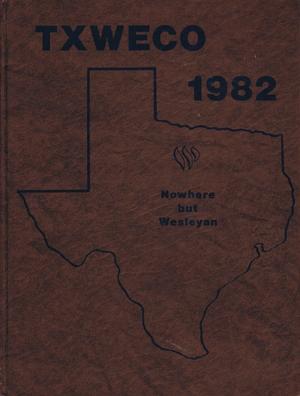 Primary view of object titled 'TXWECO, Yearbook of Texas Wesleyan College, 1982'.