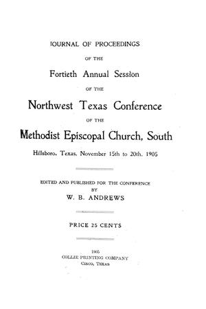 Journal of Proceedings of the Fortieth Annual Session of The Northwest Texas Conference of the Methodist Episcopal Church, South, Hillsboro, Texas, November 15th to November 20th, 1905