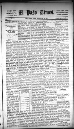 Primary view of object titled 'El Paso Times. (El Paso, Tex.), Vol. EIGHTH YEAR, No. 153, Ed. 1 Tuesday, June 26, 1888'.
