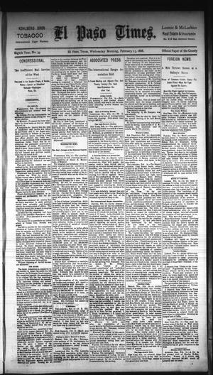 Primary view of object titled 'El Paso Times. (El Paso, Tex.), Vol. Eighth Year, No. 39, Ed. 1 Wednesday, February 15, 1888'.