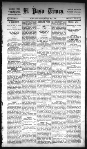 Primary view of object titled 'El Paso Times. (El Paso, Tex.), Vol. EIGHTH YEAR, No. 104, Ed. 1 Tuesday, May 1, 1888'.