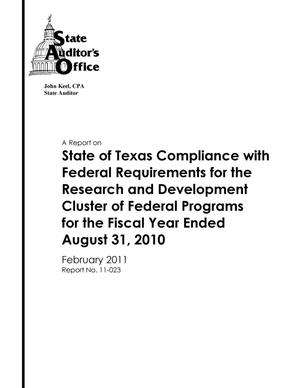 Primary view of object titled 'A Report on State of Texas Compliance with Federal Requirements for the Research and Development Cluster of Federal Programs for the Fiscal Year Ended August 31, 2010'.
