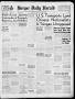 Newspaper: Borger Daily Herald (Borger, Tex.), Vol. 19, No. 305, Ed. 1 Wednesday…