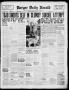 Newspaper: Borger Daily Herald (Borger, Tex.), Vol. 19, No. 249, Ed. 1 Tuesday, …